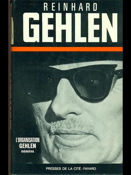 L' organisation Gehlen - Reinhard Gehlen - copertina