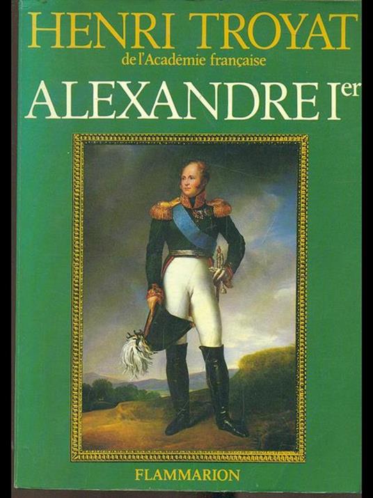 Alexandre I - Henri Troyat - copertina