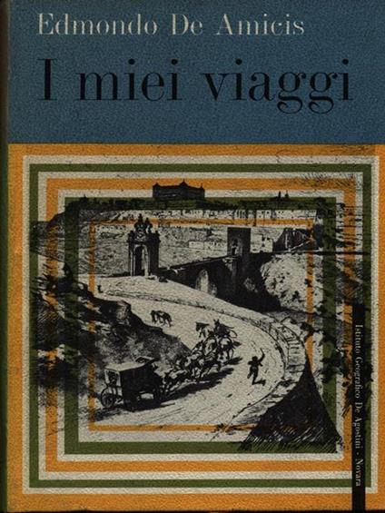 I miei viaggi - Edmondo De Amicis - copertina