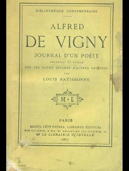 Alfred De Vigny. Journal d''un poete - Louis Ratisbonne - copertina