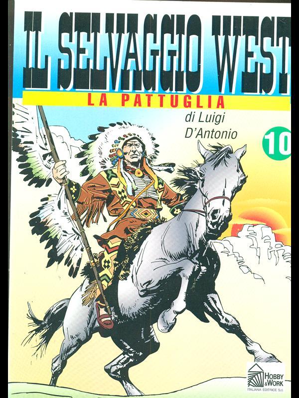 Il Selvaggio West 10. La Pattuglia