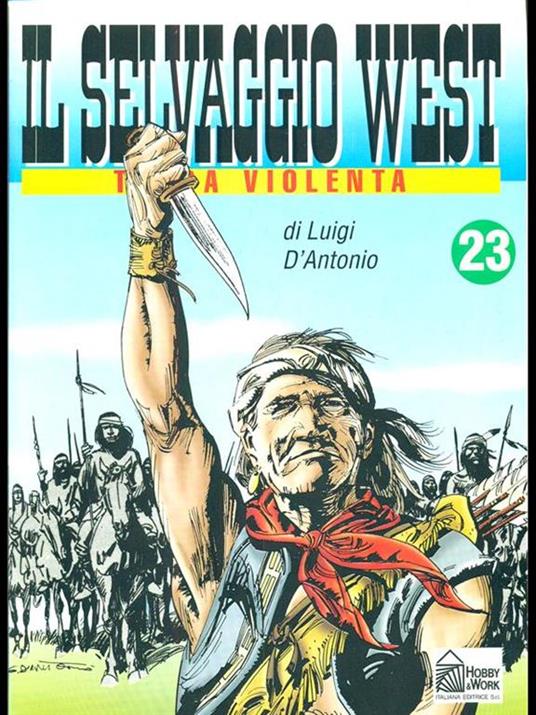 Il Selvaggio West 23. Terra Violenta - Luigi D'Antonio - copertina