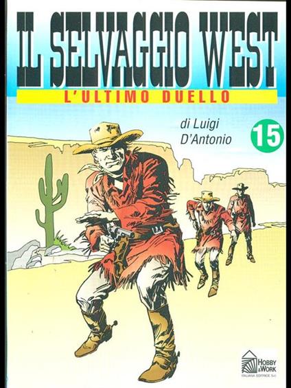 Il Selvaggio West 15. L'ultimo duello - Luigi D'Antonio - copertina