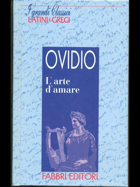 L' arte di amare - P. Nasone Ovidio - Libro Usato - Fabbri - I grandi  classici latini e greci