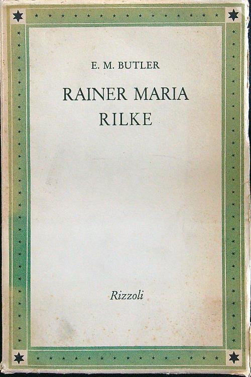 Rainer Maria Rilke di: E. M. Butler