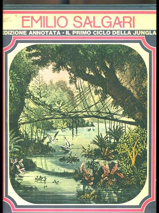 Emilio Salgari. Edizione annotata. Il primo ciclo della giungla - Mario Spagnol - copertina