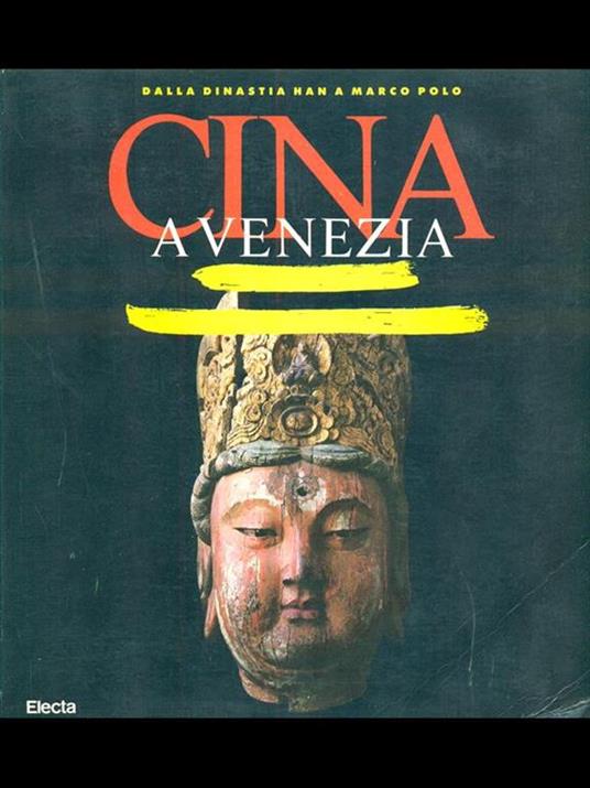 Dalla dinastia Han a Marco Polo. Cina a Venezia - copertina
