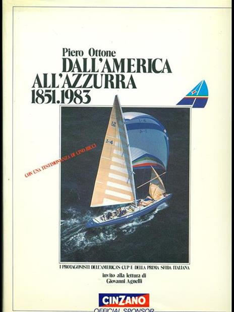 Dall'America all'azzurra:1851-1983 - Piero Ottone - 4