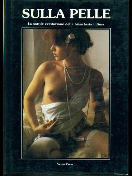 Sulla pelle-La sottile eccitazione della biancheria intima - copertina