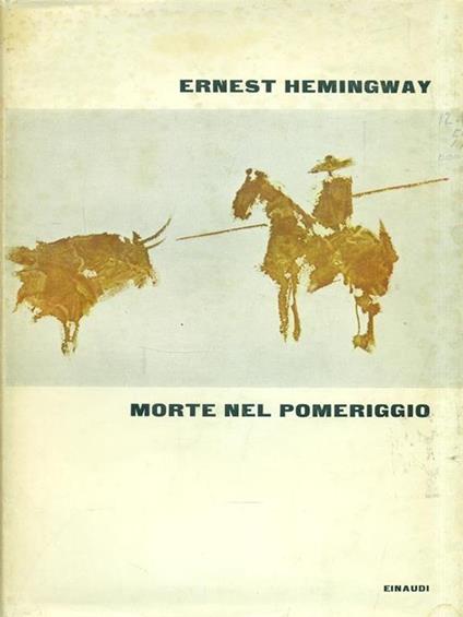Morte nel pomeriggio - Ernest Hemingway - copertina