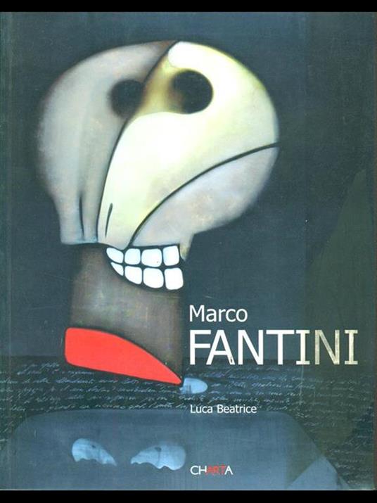 Marco Fantini. Catalogo della mostra (Roma, 31 Agosto-25 Settembre 2004). Ediz. italiana e inglese - Luca Beatrice - 2
