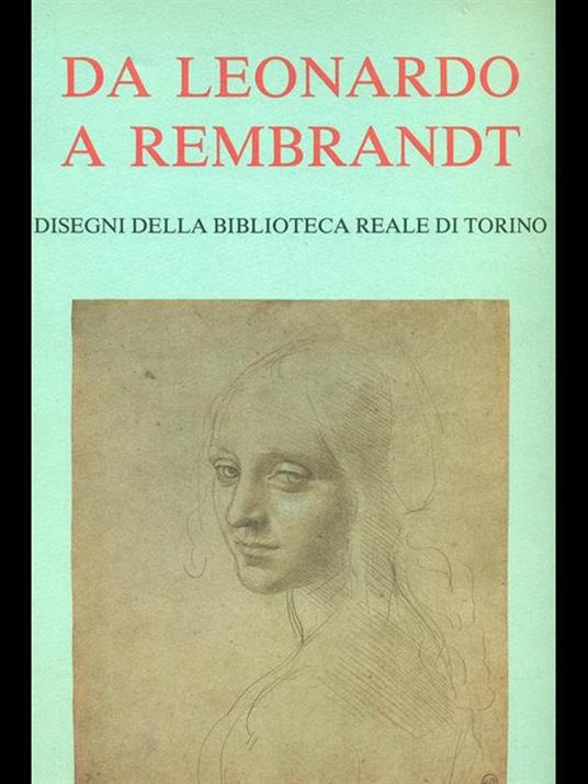 Da Leonardo a Rembrandt - G. Carlo Sciolla - copertina