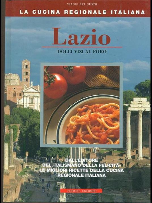 Lazio. Dolci vizi al foro - Enrico Medail,Monica Palla - 2