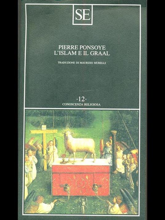L' Islam e il Graal. Studio sull'esoterismo del Parzival di Wolfram von Eschenbach - Pierre Ponsoye - copertina