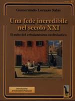 Una fede incredibile nel secolo XXI