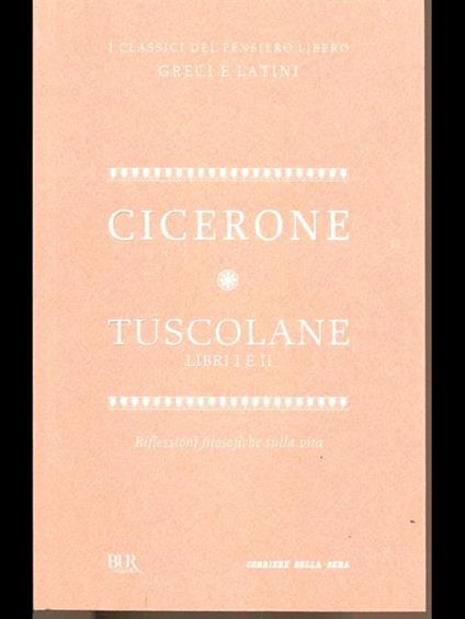 Tuscolane libri I e II - M. Tullio Cicerone - copertina