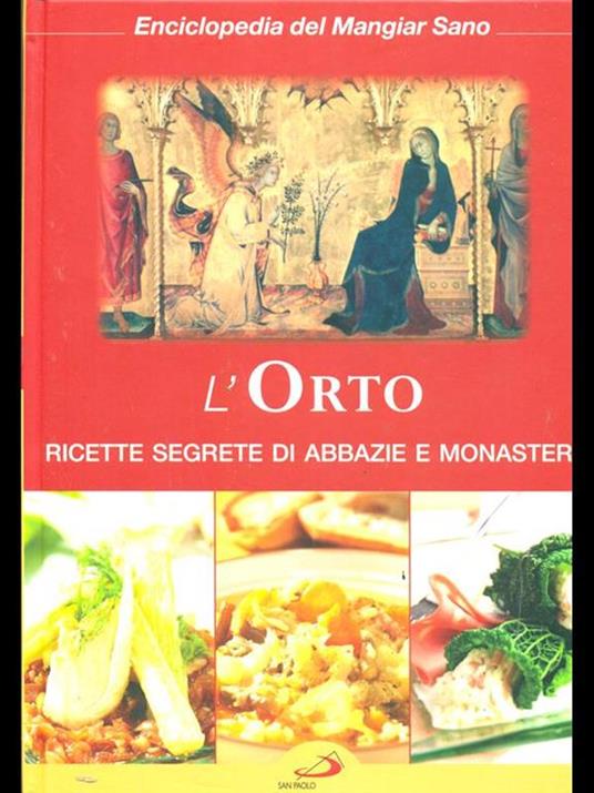 L' Orto. Ricette segrete di abbazie e monasteri - 5