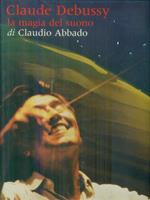 Claude Debussy La magia del suono  + CD