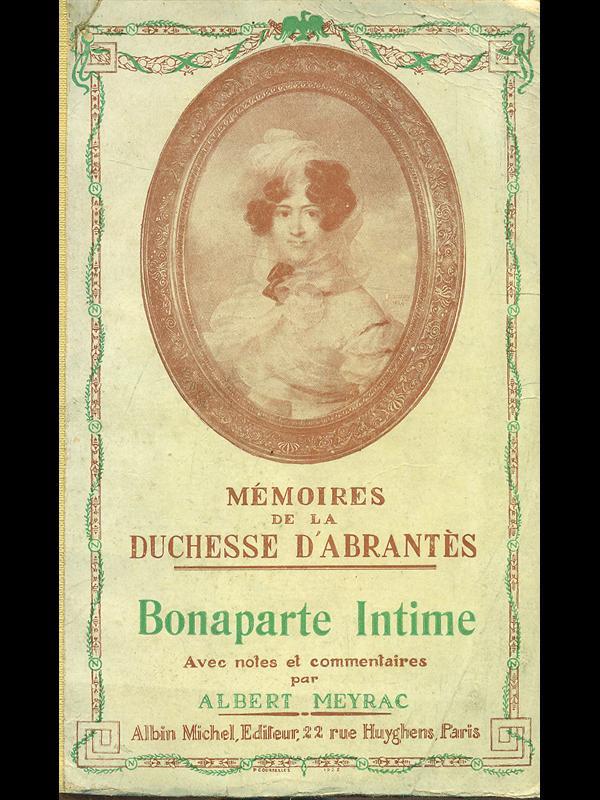 Mémoires de la Duchesse D'Abrantés. Vol.II Bonaparte Intime