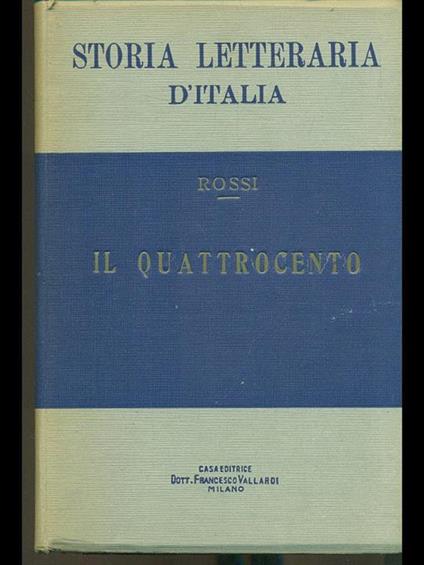 Storia letteraria d'Italia: Il Quattrocento - Vittorio Rossi - copertina