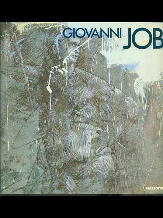 Giovanni Job. Catalogo della mostra (Genova, 1991). Ediz. italiana e inglese - Marisa Vescovo - 5