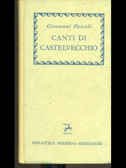 Canti di Castelvecchio - Giovanni Pascoli - copertina