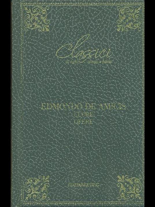 Cuore. Opere - Edmondo De Amicis - copertina