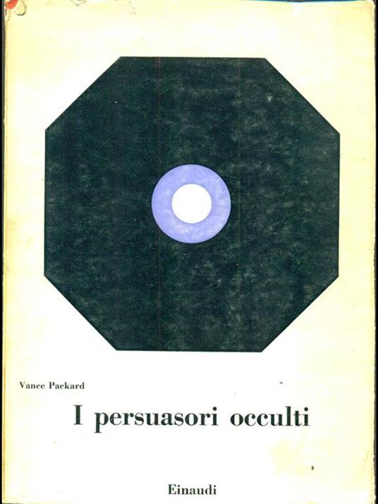 I persuasori occulti - Vance Packard - copertina