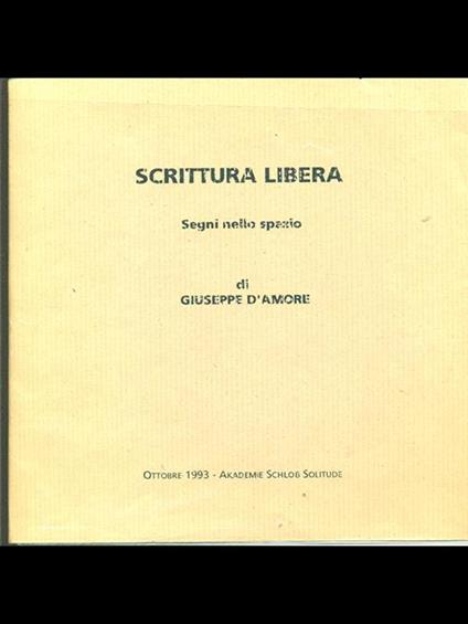 Scrittura libera. Segni nello spazio - Giuseppe D'Amore - copertina