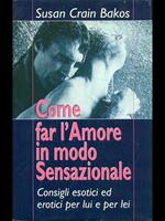 Come far l'amore in modo sensazionale
