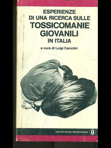 Esperienze di una ricerca sulle tossicomanie giovanili in Italia - Luigi Cancrini - copertina