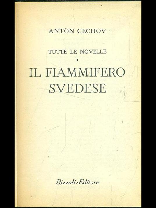 Tutte le novelle: Il fiammifero svedese - Anton Cechov - 8