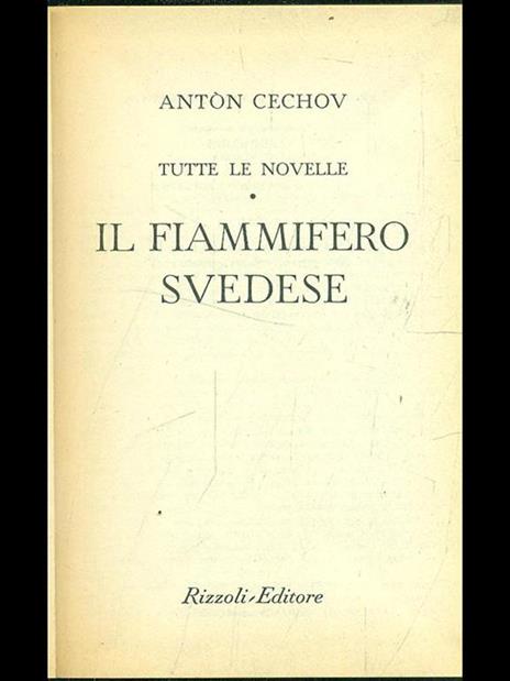 Tutte le novelle: Il fiammifero svedese - Anton Cechov - 4