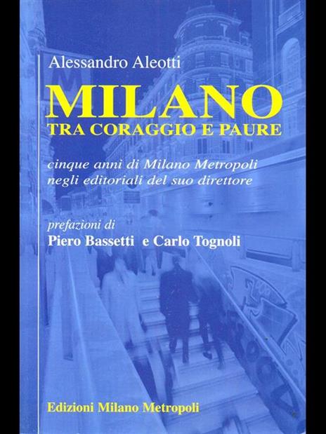 Milano tra coraggio e paure - Alessandro Aleotti - 6