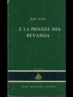 E la pioggia mia bevanda