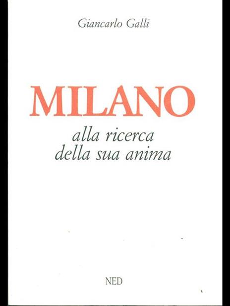Milano alla ricerca della sua anima - Giancarlo Galli - copertina