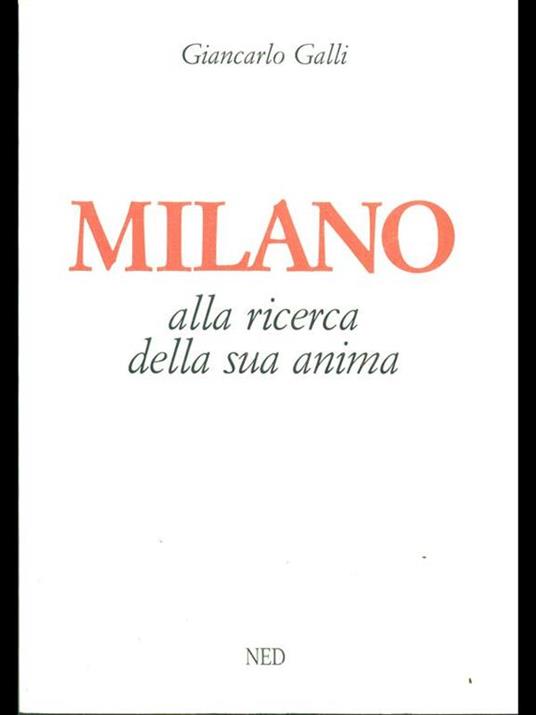 Milano alla ricerca della sua anima - Giancarlo Galli - 8