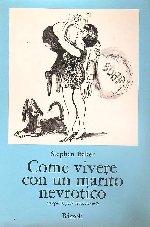 Come vivere con un marito nevrotico