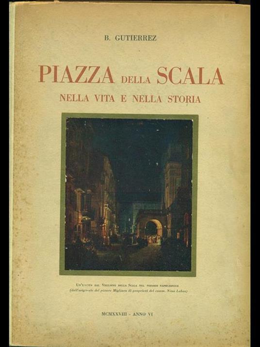 Piazza della Scala nella vita e nella storia  - Beniamino Gutierrez - copertina