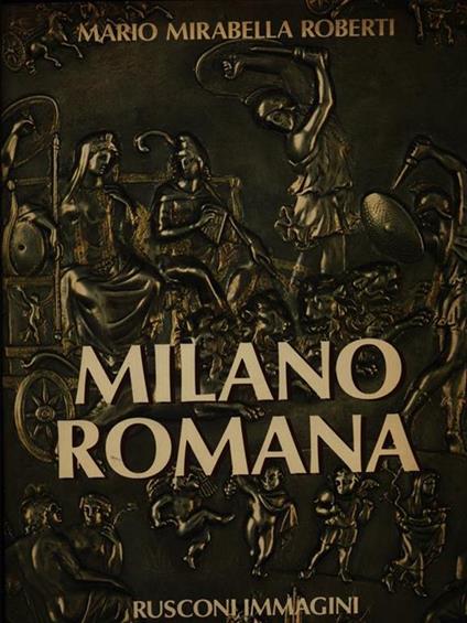 Milano romana - Mario Mirabella Roberti - copertina