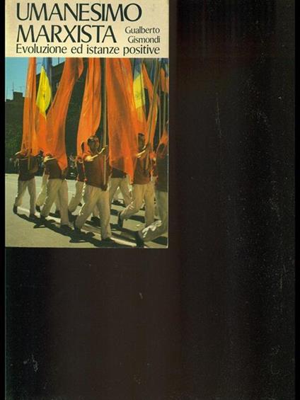 Umanesimo marxista - Gualberto Gismondi - copertina