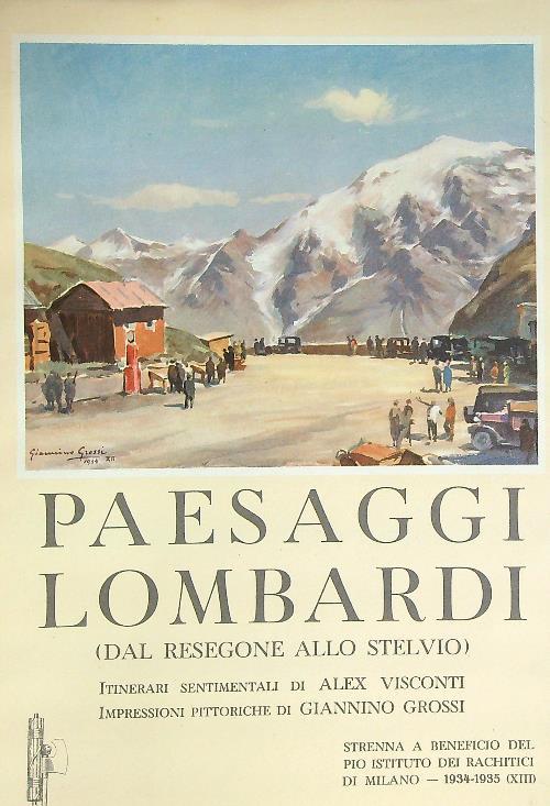 Paesaggi lombardi - dal Resegone allo Stelvio