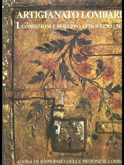 Artigianato lombardo 1. Condizioni e sviluppo attraverso i secoli - copertina
