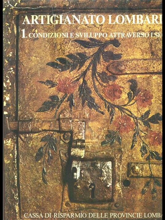 Artigianato lombardo 1. Condizioni e sviluppo attraverso i secoli - copertina