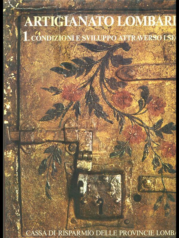 Artigianato lombardo 1. Condizioni e sviluppo attraverso i secoli