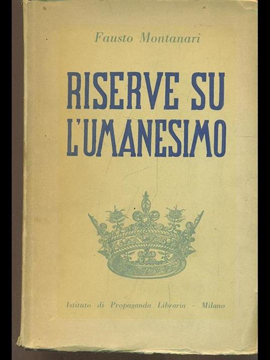 Riserve su l'umanesimo - Fausto Montanari - 9