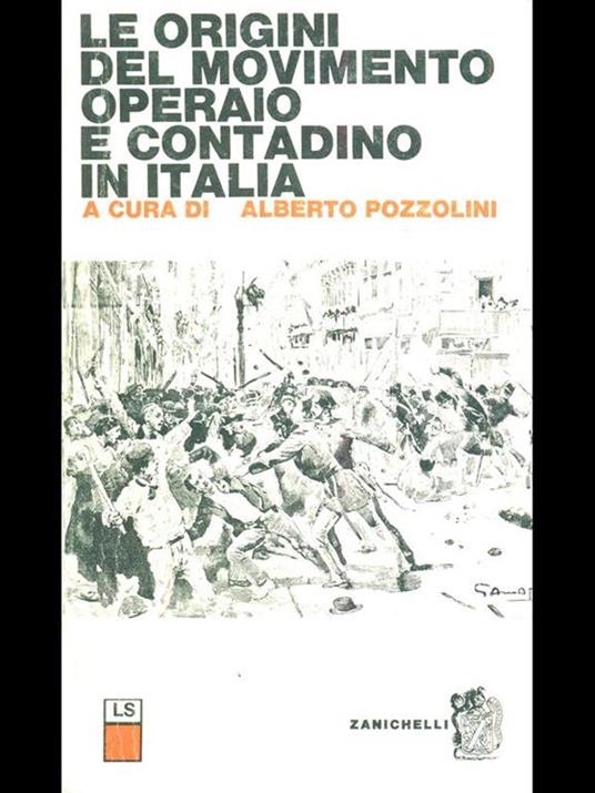 Le origini del movimento operaio e contadino in Italia - Alberto Pozzolini - copertina