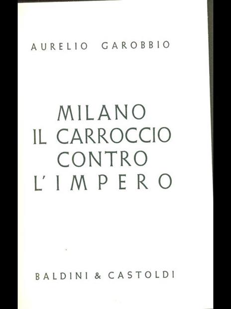Milano. Il carroccio contro l'impero - Aurelio Garobbio - copertina
