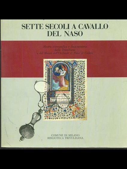 Sette secoli a cavallo del naso - Giulia Bologna - copertina