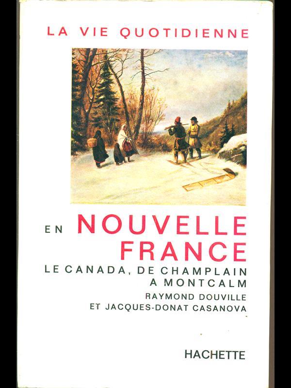 La vie quotidienne en nouvelle France